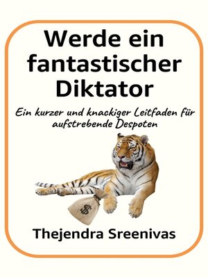 cover image of Werde ein fantastischer Diktator--Ein kurzer und knackiger Leitfaden für aufstrebende Despoten